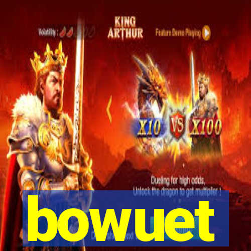 bowuet