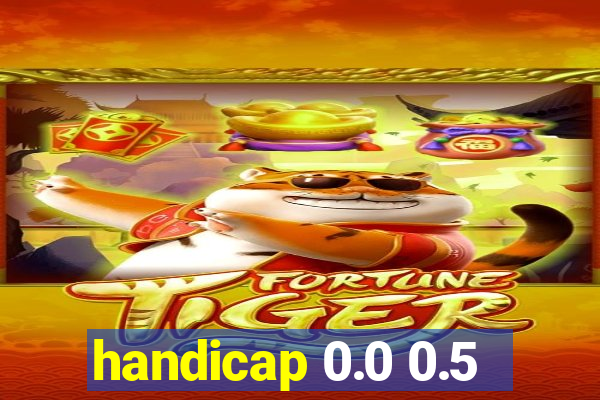 handicap 0.0 0.5