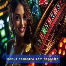 bonus cadastro sem deposito