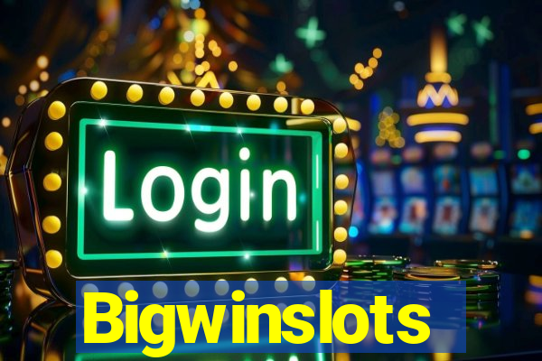 Bigwinslots