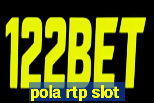 pola rtp slot