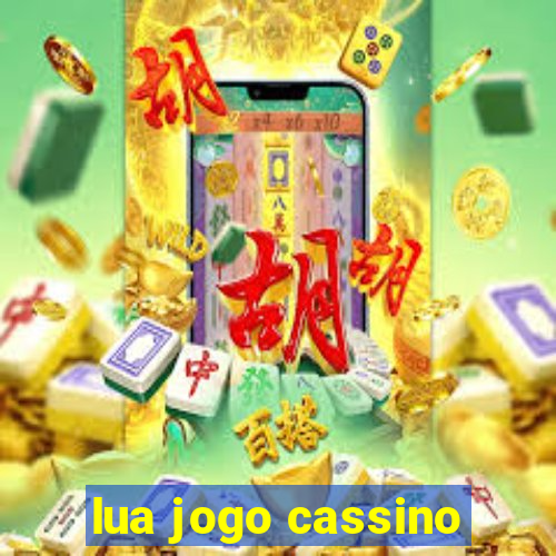 lua jogo cassino