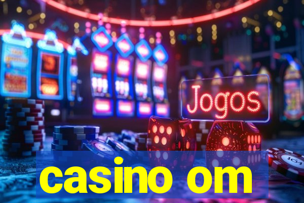 casino om