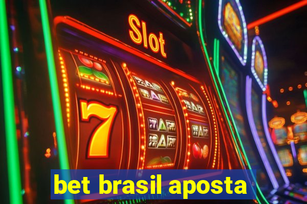 bet brasil aposta