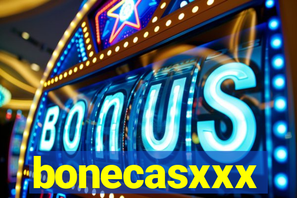 bonecasxxx