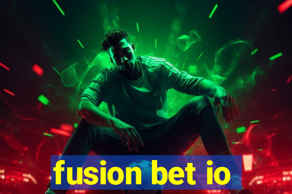 fusion bet io