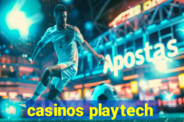 casinos playtech