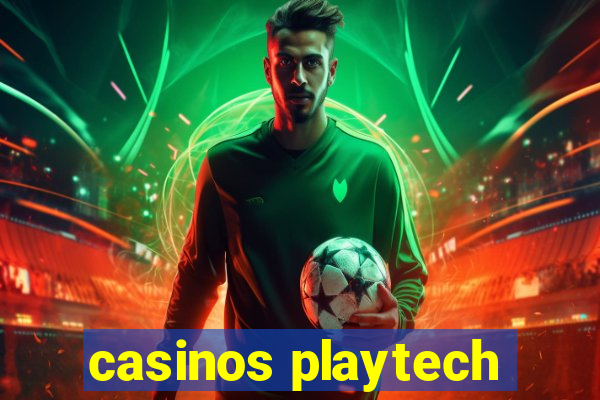 casinos playtech