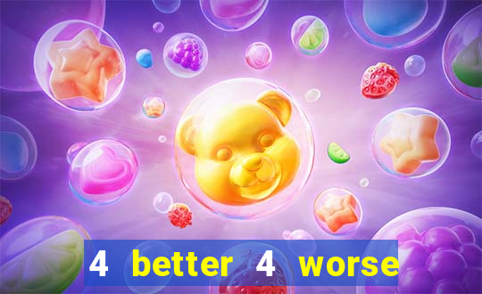 4 better 4 worse 4 life tradu??o