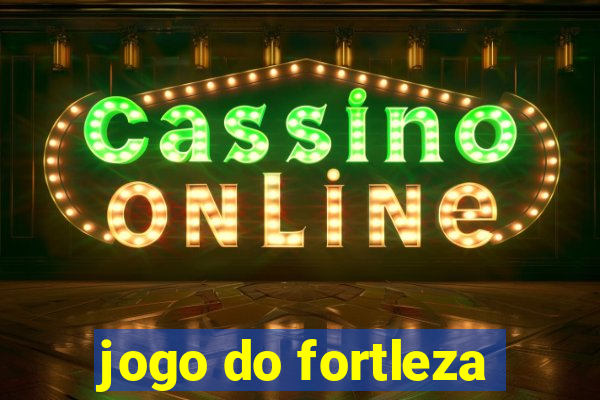 jogo do fortleza