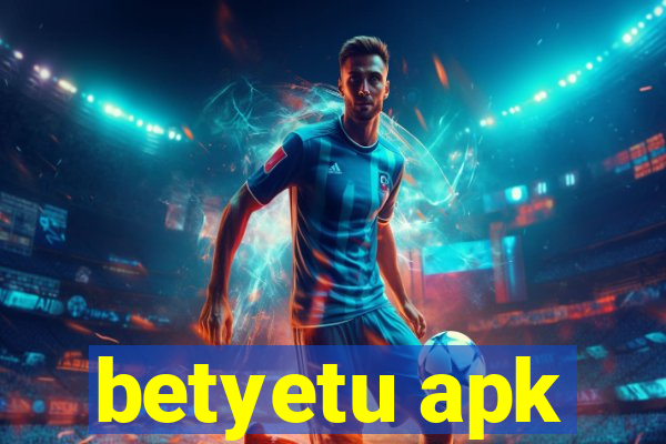 betyetu apk