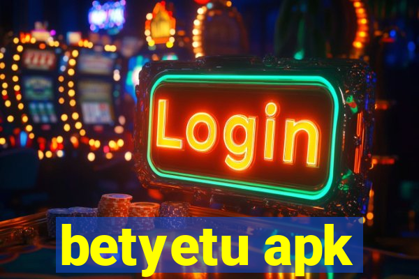 betyetu apk