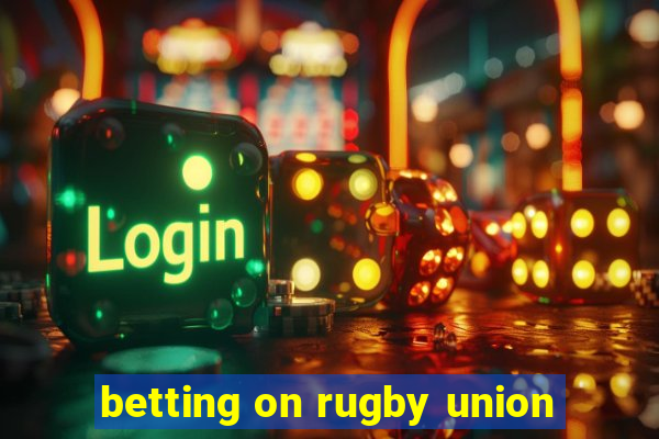 betting on rugby union