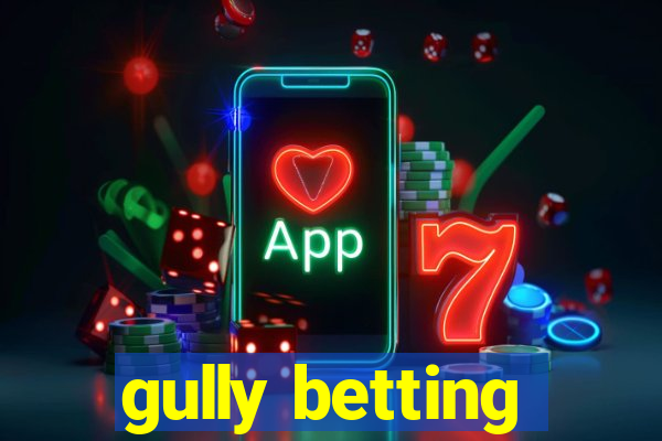 gully betting