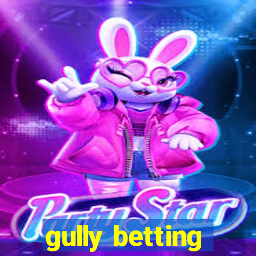 gully betting