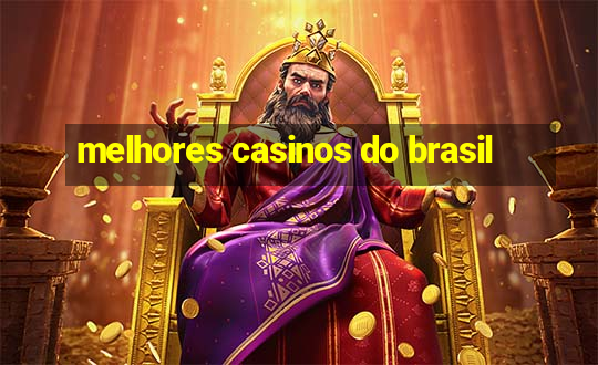 melhores casinos do brasil