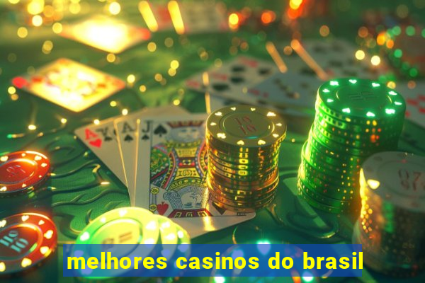 melhores casinos do brasil