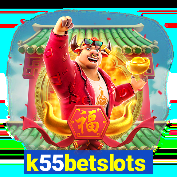 k55betslots