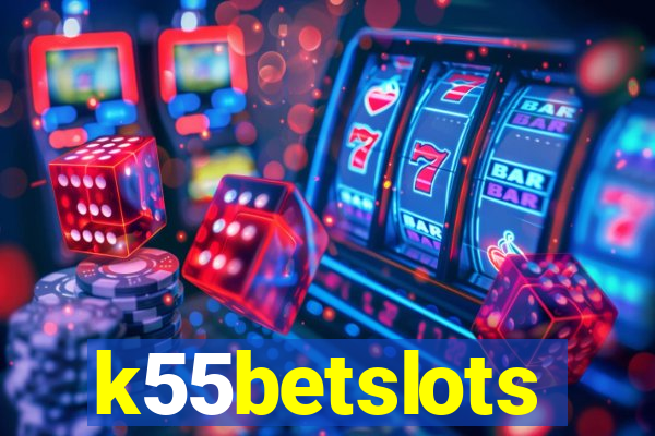 k55betslots