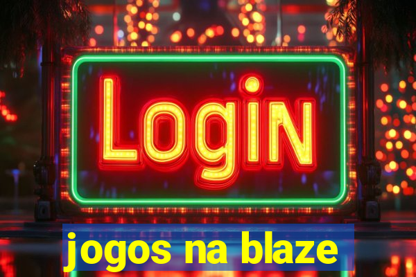 jogos na blaze