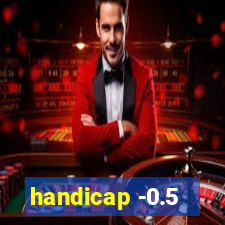 handicap -0.5