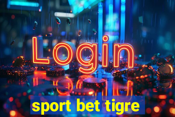 sport bet tigre