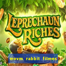 mvvm rabbit filmes e séries download