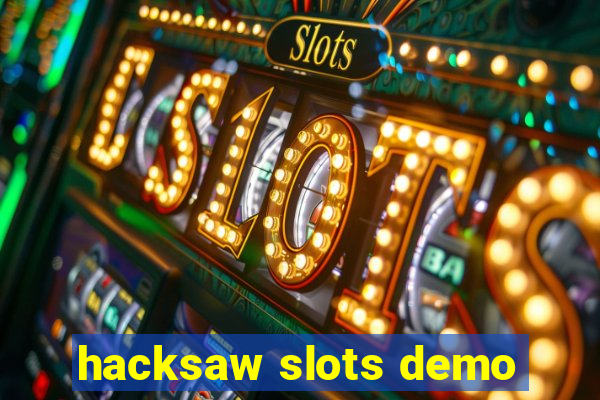 hacksaw slots demo