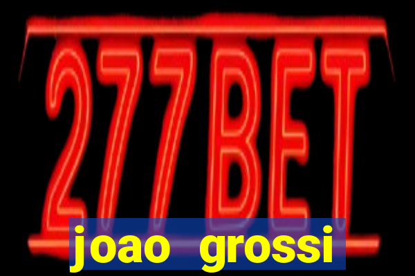 joao grossi cruzeiro sp