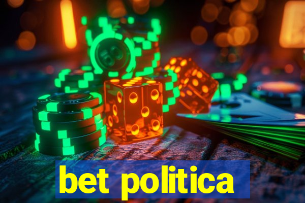 bet politica