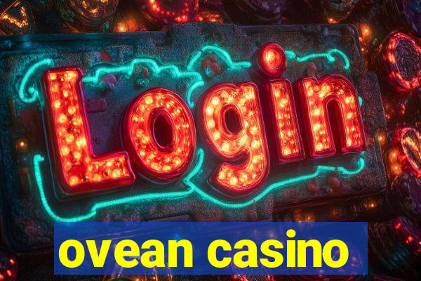 ovean casino