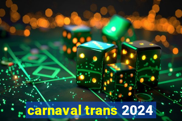 carnaval trans 2024