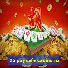 $5 paysafe casino nz