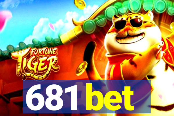 681 bet