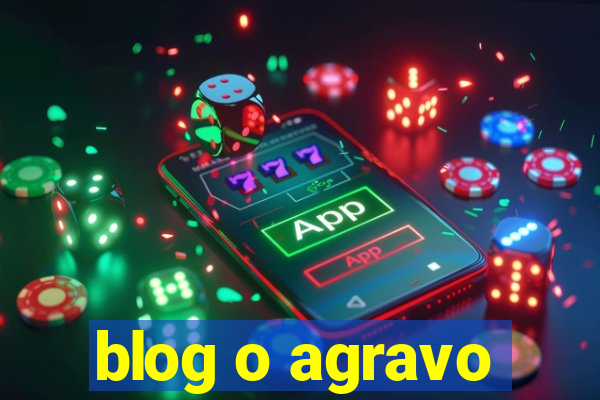 blog o agravo