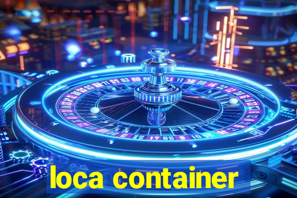 loca container