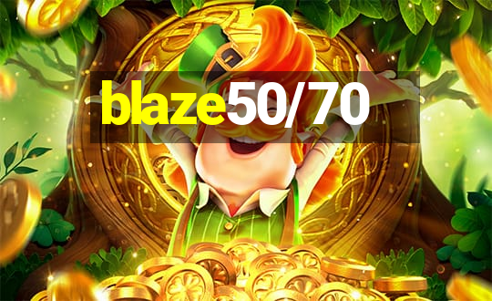 blaze50/70