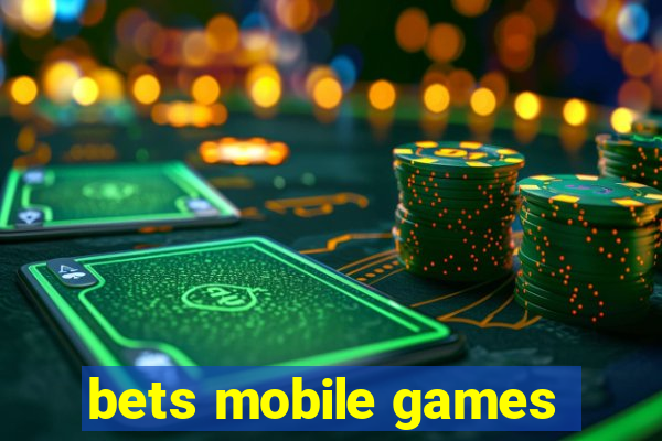 bets mobile games