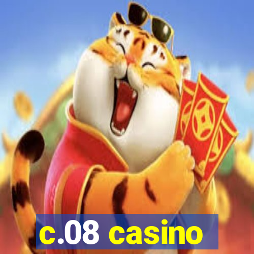 c.08 casino