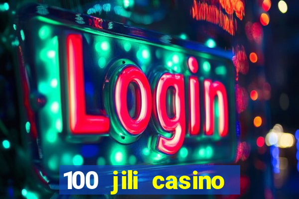 100 jili casino login register philippines