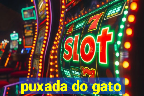 puxada do gato