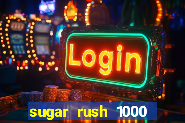 sugar rush 1000 slot demo