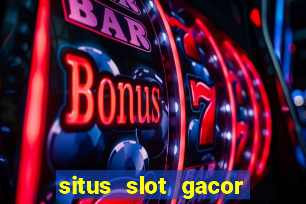 situs slot gacor gampang menang