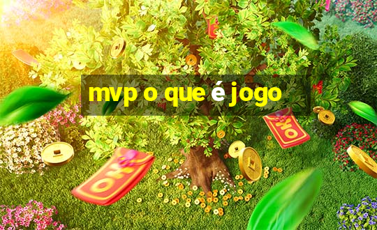 mvp o que é jogo