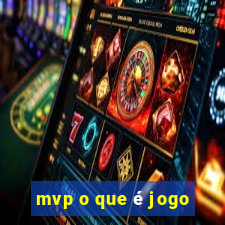 mvp o que é jogo