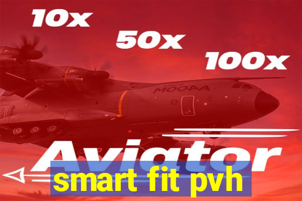 smart fit pvh