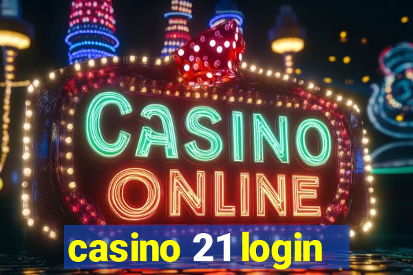 casino 21 login