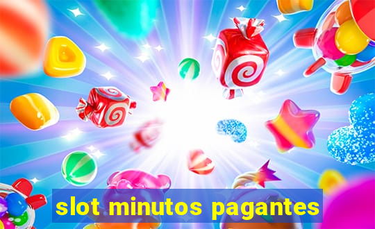 slot minutos pagantes