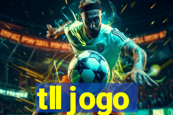 tll jogo