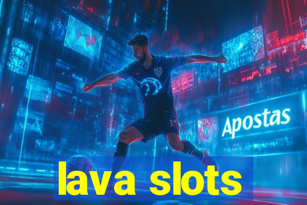 lava slots